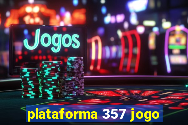 plataforma 357 jogo